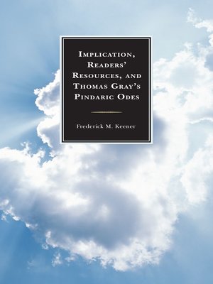 cover image of Implication, Readers' Resources, and Thomas Gray's Pindaric Odes